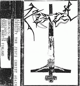 Azazel (FIN) : Crucify the Jesus Christ Again